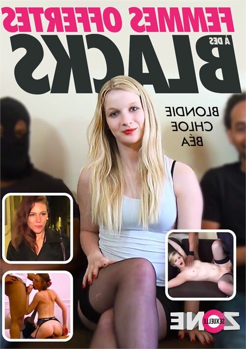 [BDWC] Femmes Offertes a des Blacks / Women Offered To Blacks (Gercot, Zone Sexuelle / Abricot Prod / Jacquie et Michel ELITE) [2019, BBC, Big Cocks, Blowjobs, Double Penetration, European, French, International, Interracial, threesomes, WEB-DL, 1 – Porn torrents download