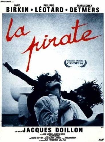 La pirate / Пиратка (Jacques Doillon, F.L.F., Tango Film, Lola Films) [1984 г., Drama, Romance, Erotic, BDRip, 1080p] (Jane Birkin, Maruschka Detmers, Philippe Leotard, Andrew Birkin, Laure Marsac, Michael Stevens, Didier Chambragne, Arsène Altm ]