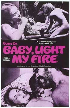Come on Baby Light My Fire