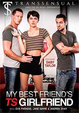 My Best Friend's TS Girlfriend