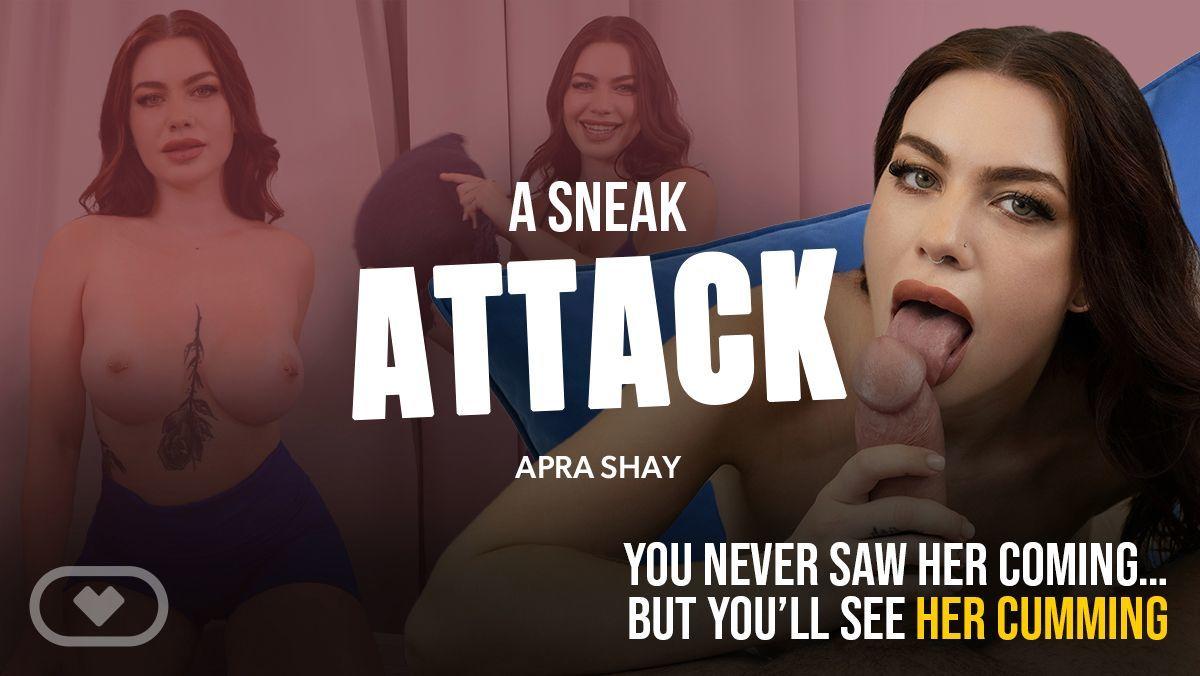 [8.46 GB] [VirtualRealPorn.com] Apra Shay - A Sneak Attack [2024-11-08, Big Boobs, Big Tits, Blowjob, Cowgirl, Cum On Pussy, Cum on Stomach, Cumshots, Doggy Style, Fake Tits, Hardcore, Missionary, Pierced Navel, Pierced Nipples, Piercings, POV, Redhead, Reverse Cowgirl, Tattooed, VR, 4K, 2160p] [Oculus Rift / Vive]