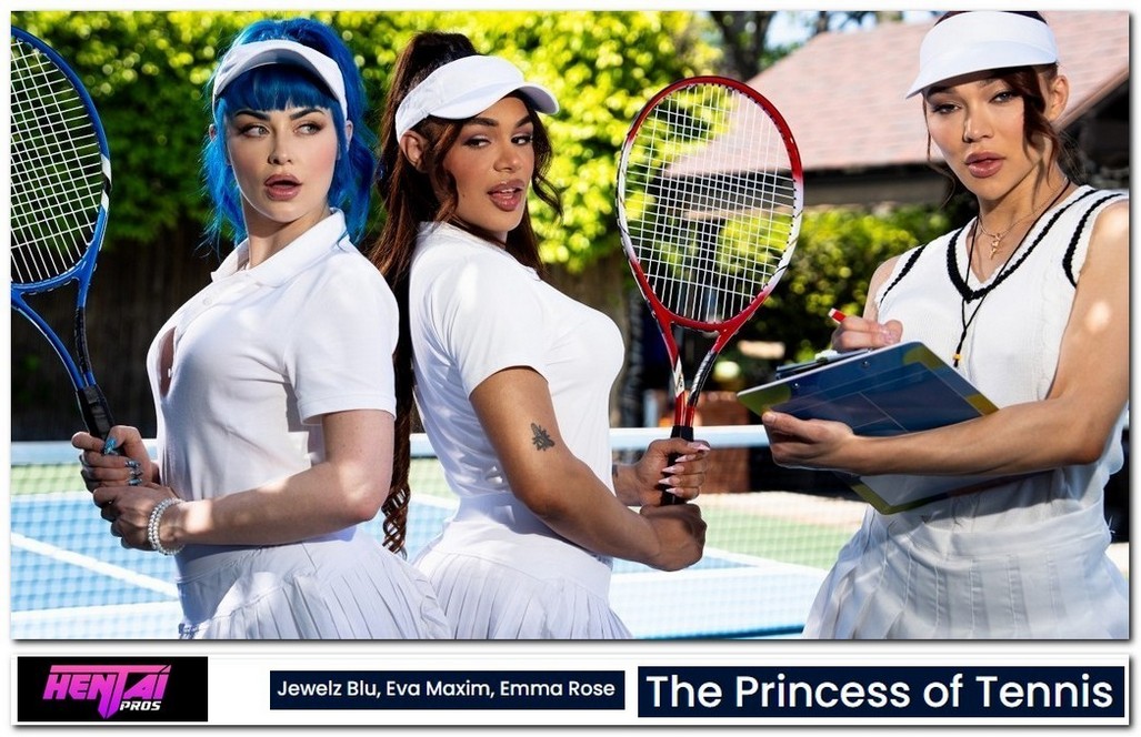 [HentaiPros.com] Jewelz Blu, Eva Maxim, Emma Rose / The Princess of Tennis [13.06.2024., Shemale, Tranny, Shemale and Female, Threesome, Group Sex, Anal/Oral Sex, Hardcore, All Sex, Bareback, Cumshot.,..1080p, SiteRip]