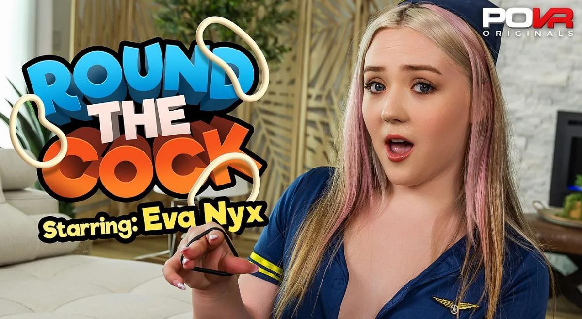 [15.13 GB] [POVR Originals / POVR.com] Eva Nyx - Round The Cock (6366271) [2025-09-10, 60 FPS, Ball Licking, Big Ass, Big Cocks, Blonde, Blowjob, Closeup Missionary, College, Couples, Cowgirl, Cum On Face, Cumshot, Doggy Style, Handjob, Hardcore, HD, Licking, Living Room, Mini Skirt, Missionary, POV, Reverse Cowgirl, Shaved Pussy, Spreadeagle, Stockings, Thong, Uniform, White, White Female, White Male, SideBySide, 3600p, SiteRip] [Oculus Rift / Vive]