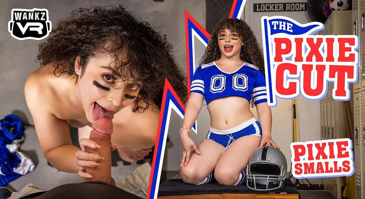 [14.57 GB] [WankzVR.com] Pixie Smalls - The Pixie Cut (6365097) [2025-10-14, 60 FPS, Big Cocks, Blowjob, Brunette, Closeup Missionary, College, Couples, Cowgirl, Cum on Stomach, Cumshot, Doggy Style, Eating Pussy, Ethnic, Hairy, Hardcore, HD, Latin, Latina Female, Licking, Locker Room, Missionary, POV, Reverse Cowgirl, Short Shorts, Skinny, Small Tits, Sporting Uniform, Spread Pussy, Spreadeagle, Stockings, Uniform, White Male, SideBySide, 3600p, SiteRip] [Oculus Rift / Vive]