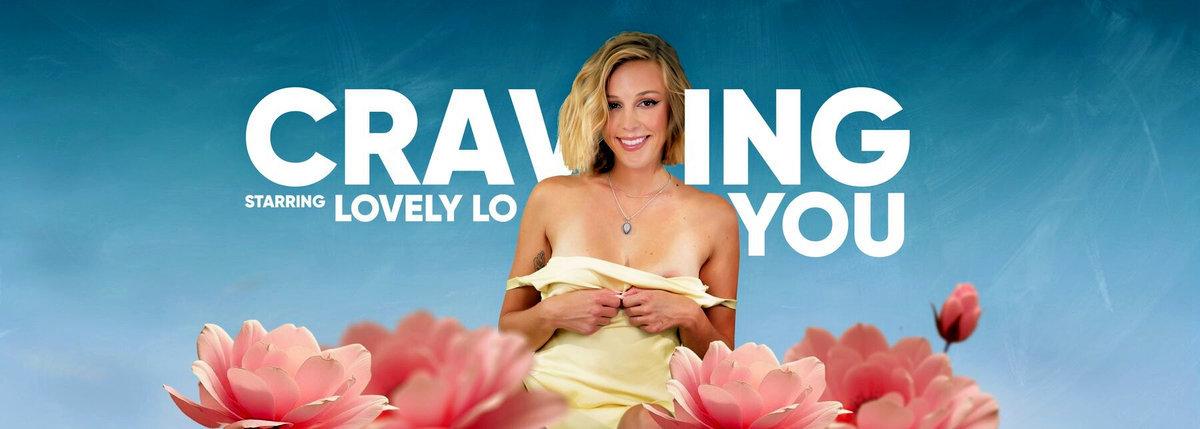 [22.04 GB] [VRSpy.com] Lovely Lo - Craving You [2025-10-17, American, Armpit Fetish, Balls Licking, Blonde, Blowjob, Close Up, Cowgirl, Creampie, Cum Play, Cum Swallow, Deepthroat, Dirty Talk, Doggystyle, Drooling, Face Licking, Foot Fetish, Handjob, Hardcore, Natural Tits, Nipple Licking, POV, Pussy Licking, Reverse Cowgirl, Shaved, Spitting, Teasing, Wide Missionary, Wife Experience, VR, 8K, 4096p] [Oculus Rift / Vive]