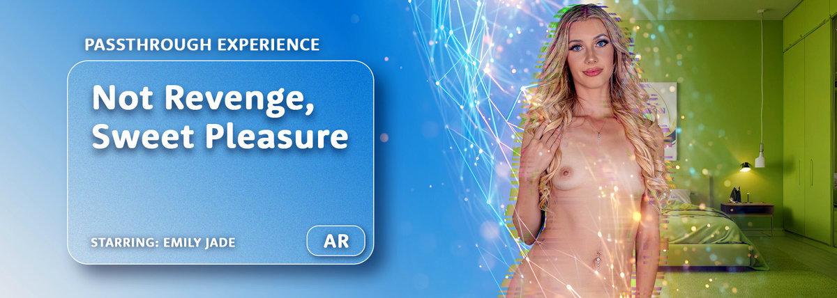 [22.15 GB] [ARPorn.com / VRPorn.com] Emily Jade - Not Revenge, Sweet Pleasure [2025-11-21, Blonde, Blowjob, Cowgirl, Cumshot, Doggystyle, Handjob, Natural Tits, Passthrough, Pussy Licking, Reverse Cowgirl, Shaved, Skinny, Small Tits, Tattoo, Teen, VR, 8K, 4096p] [Oculus Rift / Vive]