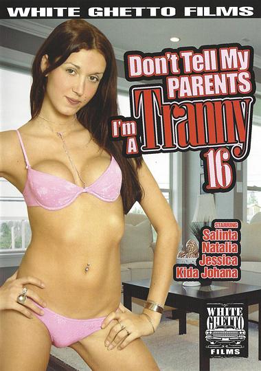 [11.33 GB] Don't Tell My Parents I'm A Tranny 1,2,8,9,13,15,16 / Don't Tell My Parents I'm Transgender (White Ghetto) [2010-2017, Shemale, Transsexual, VOD, 480p] (Mahia, Juliette, Beitany, Ayelen, Morena Del Sol, Adriana Buchechi, Patricia Araujo, Delfina Love, Stephanny Tricks, Jordan Jay, Hilda Brasil, Britney Markham, Salinta, Kida Johana)