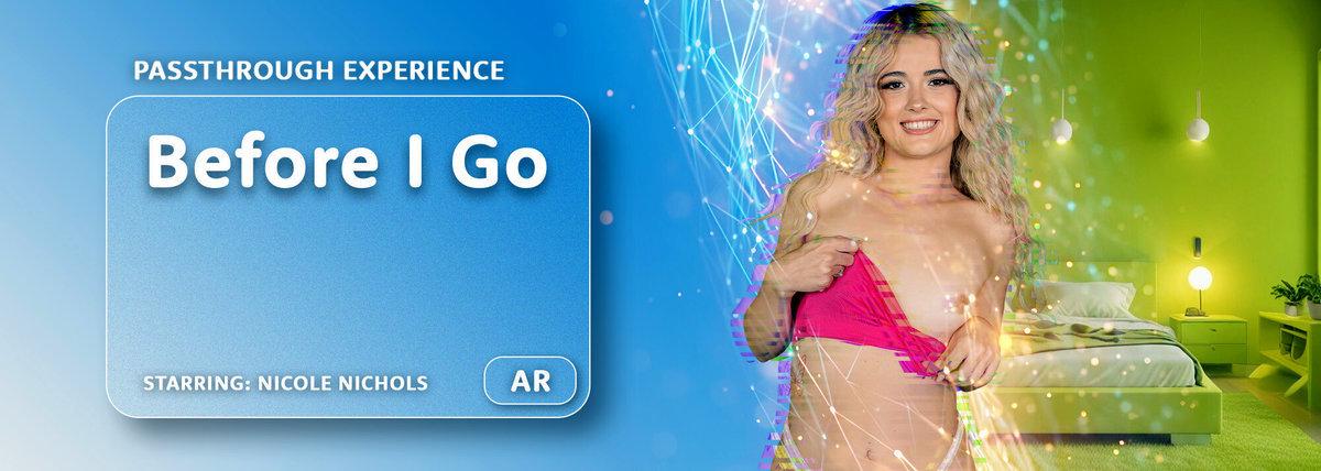 [19.33 GB] [ARPorn.com / VRPorn.com] Nicole Nichols - Before I Go [2025-12-05, American, Blonde, Blowjob, Cowgirl, Cum on Body, Cumshot, Doggystyle, Facesitting, Handjob, Natural Tits, Passthrough, Pussy Licking, Reverse Cowgirl, Shaved, Skinny, Small Tits, Teen, VR, 8K, 4096p] [Oculus Rift / Vive]