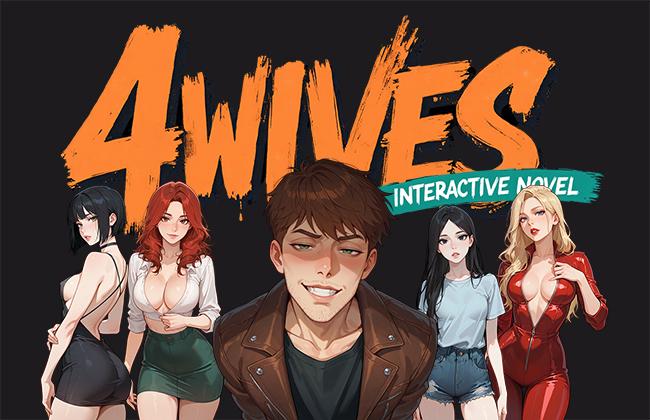 4 Wives [InProgress] (Vortex Cannon) [uncen] [2025, ADV, Kinetic Novel, AI, Comedy, Harem, Romance, Oral, Vaginal, Group, Orgy, Mind Control, NTR/Netorare, Exhibitionism, Male Protagonist] [rus+eng+multi]