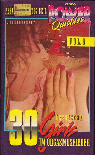 Power Quickies 6 – 30 Lesbische Girls IM Orgasmusfieber / 30 Lesbians in the fever of orgasm (Power Video) [1994, All Girl, Vhsrip] (Steffanie Gray, Dagmar Lost, Laura Lenz (Laura Lancelot), Mona, Angi Baletti, Sandra Nova(USCHI Karnat), Effi Buster, Lara Sanchez, Jennifer Bond, Eva Hartmann, Reggina Reggia, Sinja Desiree, Ela Star, AO) – Porn torrents download