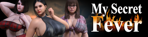 My Secret Fever [v0.1.1 Final Public Release] (CHAIXAS-GAMES) [uncen] [2018, ADV, 3DCG, Male protagonist, BBW, Big tits, MILF, Seduction, Big ass, Anal sex, Groping, Group sex, Masturbation, Prostitution, Sex toys, Stripping, Teasing, Titfuck, Vagina ]