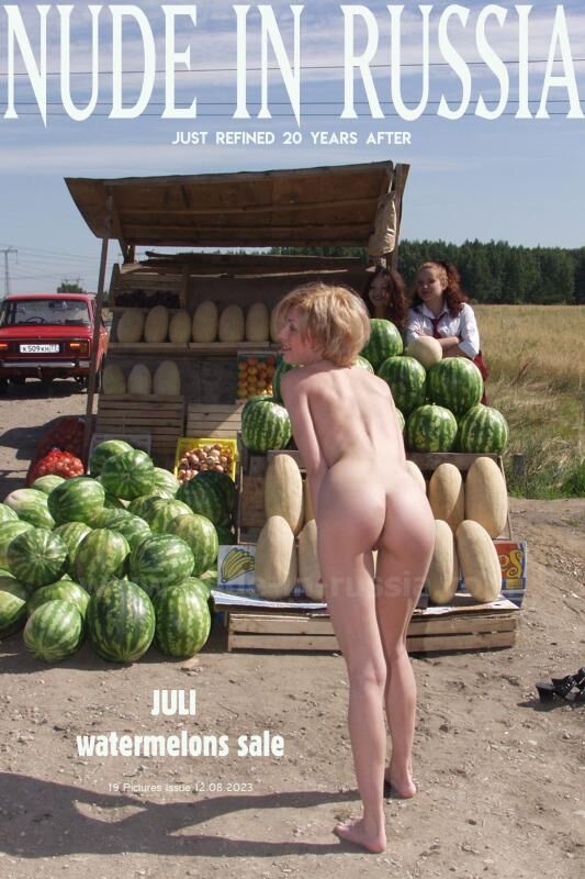 [Nude-in-russia.com] 2023-08-12 Juli – New Girl – Just Refined 20 Years After – Watermelons sale [Exhibitionism] [2700*1800, 20 photos] – Porn torrents download