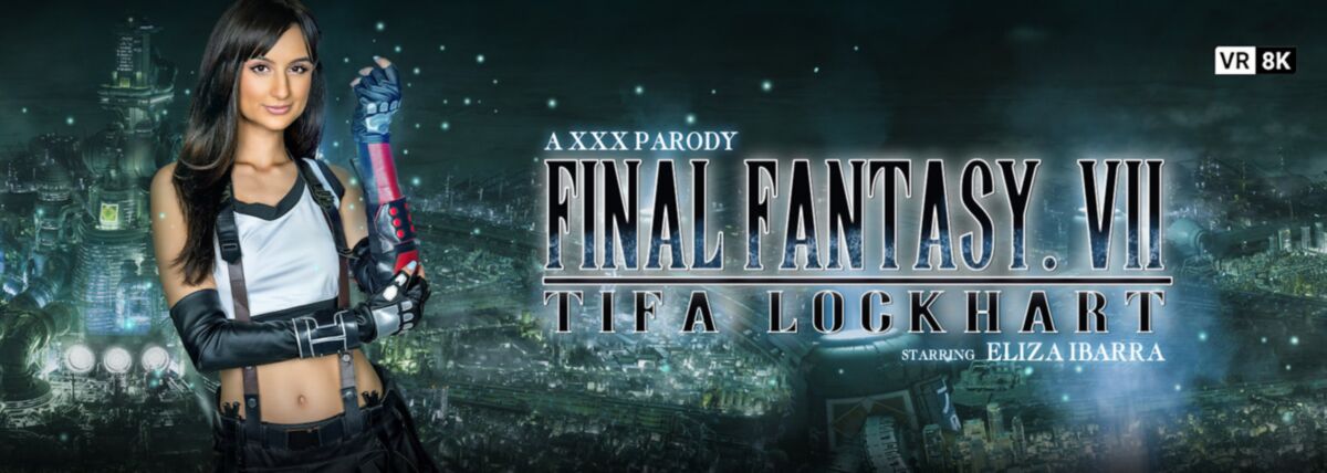 [VRConk.com] Eliza Ibarra – Final Fantasy VII: Tifa Lockhart (VR Porn Parody) [2022-12-09, Babe, Big Ass, Big Dick, Blowjob, Brunette, Cosplay, Cum On Tits, Hairy, Latina, Masturbation, Parody, Small Tits, Stockings, Natural Tits, Close Up, Cowgirl, Deepthroat, Doggystyle, Reverse Cowgirl, Video Game, Anime & Manga, Final Fantasy, Fantasy, 8K, SideBySide, 3840p, SiteRip] [Oculus Rift / Vive] – Porn torrents download