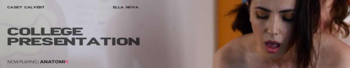 [AnatomikMedia.com] Casey Calvert, Ella Nova – College Presentation [2020-05-08, Brunette, Cunnilingus, Girl/Girl, Lesbian, Strapon, Barefeet, 2160p, SiteRip] – Porn torrents download