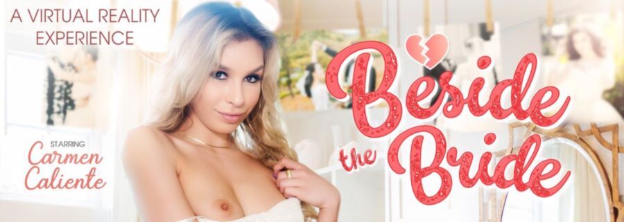 [VRBangers.com] Carmen Caliente (Beside the Bride / 26.04.2019) [2019 g., Babe, Big Dick, Blonde, Blowjob, Cowgirl, Cum-shot, Deepthroat, Hairy Pussy, Natural Tits, Tattoo, 6K, 3072p] [Oculus Rift / Vive] – Porn torrents download