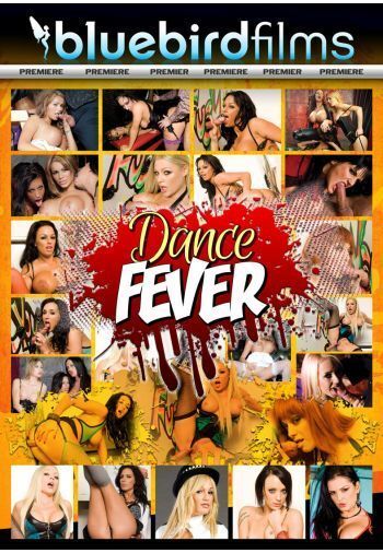Dance Fever (Bluebird Films) [2017, All Sex, HDRip, 720p] – Porn torrents download