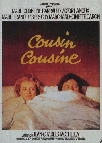 Cousin cousine / Кузен, кузина (Jean-Charles Tacchella, Gaumont International, Les Films Pomereu) [1975 г., Comedy, Romance, Erotic, BDRip, 720p] (Marie-France Pisier, Victor Lanoux, Marie-Christine Barrault, Guy Marchand, Ginette Garcin, Sybil Maas, ]