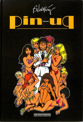 [Misc] Pin-Up / Пин-ап (Francois Walthery, noirdessin.be) [2010, Erotic] [JPG] [fra]