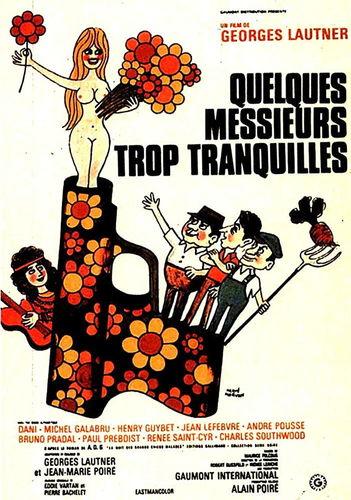 Quelques messieurs trop tranquilles / Несколько слишком спокойных господ (Georges Lautner, Gaumont International) [1973 г., Comedy, Crime, Mystery, Erotic, BDRip, 1080p] (Dani, Michel Galabru, Henri Guybet, Jean Lefebvre, Andre Pousse, Bruno Pradal,  ]