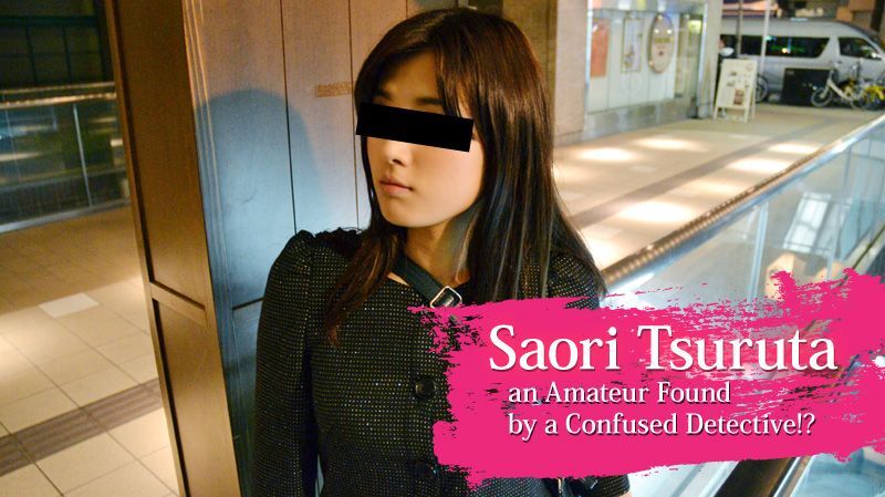 [Heyzo.com] An Amateur Found by a Confused Detective !? – Saori Tsuruta [0174] [uncen] [2012, Japan, Pretty, Medium Tits, Toys, Oral, Doggy, Straight, 69, Cowgirl, Creampie, HDRip] [1080p] – Porn torrents download