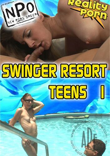 Swingers Resort Teens 1 (?,?) [2016, Teen, Gonzo, Swinger, Outdoor, VOD] – Porn torrents download